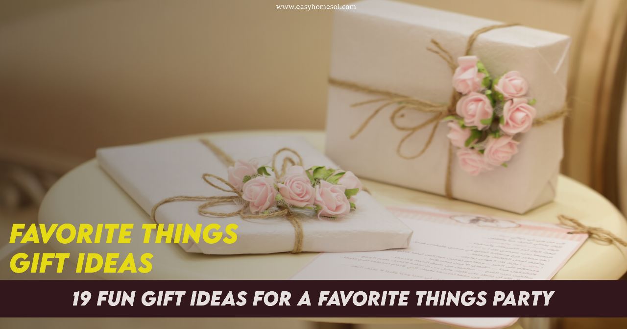 Favorite Things Gift Ideas - 19 Fun Gift Ideas for a Favorite Things Party