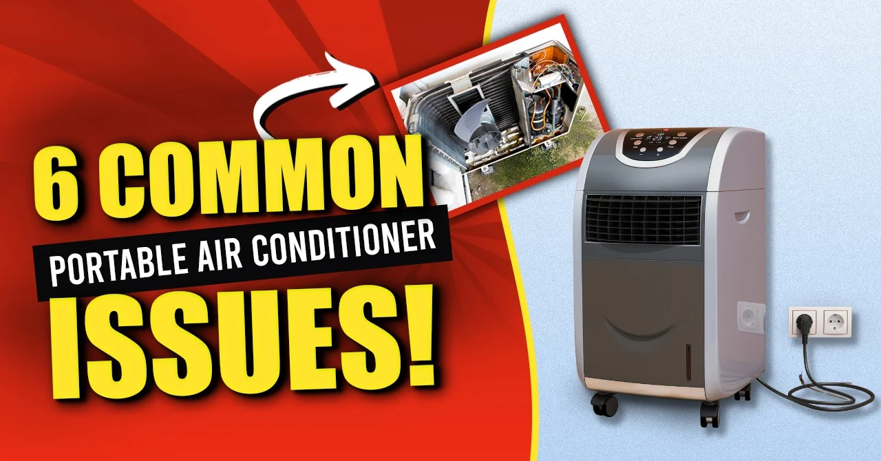 6 Common Portable Air Conditioner Issues