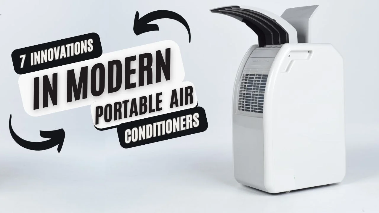7 Innovations in Modern Portable Air Conditioners