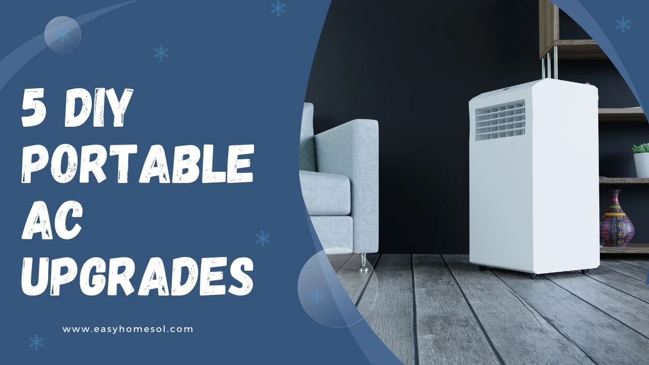 5 DIY Portable AC Upgrades