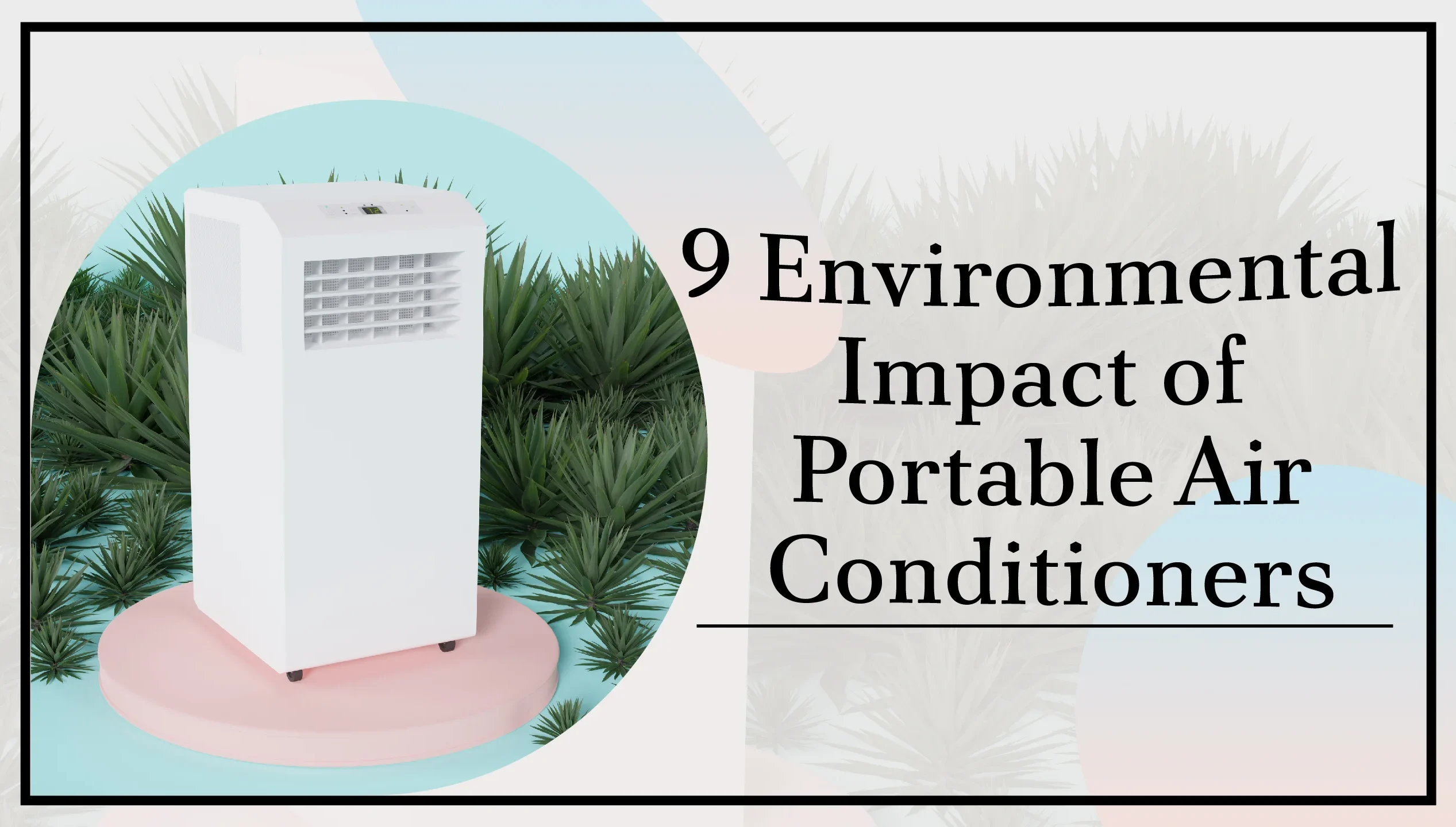 9 environmental impact of portable air conditioners